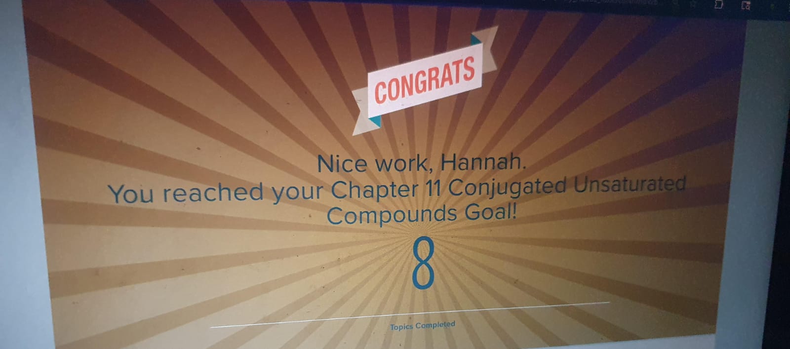 ALEKS Congrats screen — Nice work, Hannah. You reached your Chapter 11 Conjugated Unsaturated Compounds Goal! 8 Topics Completed.