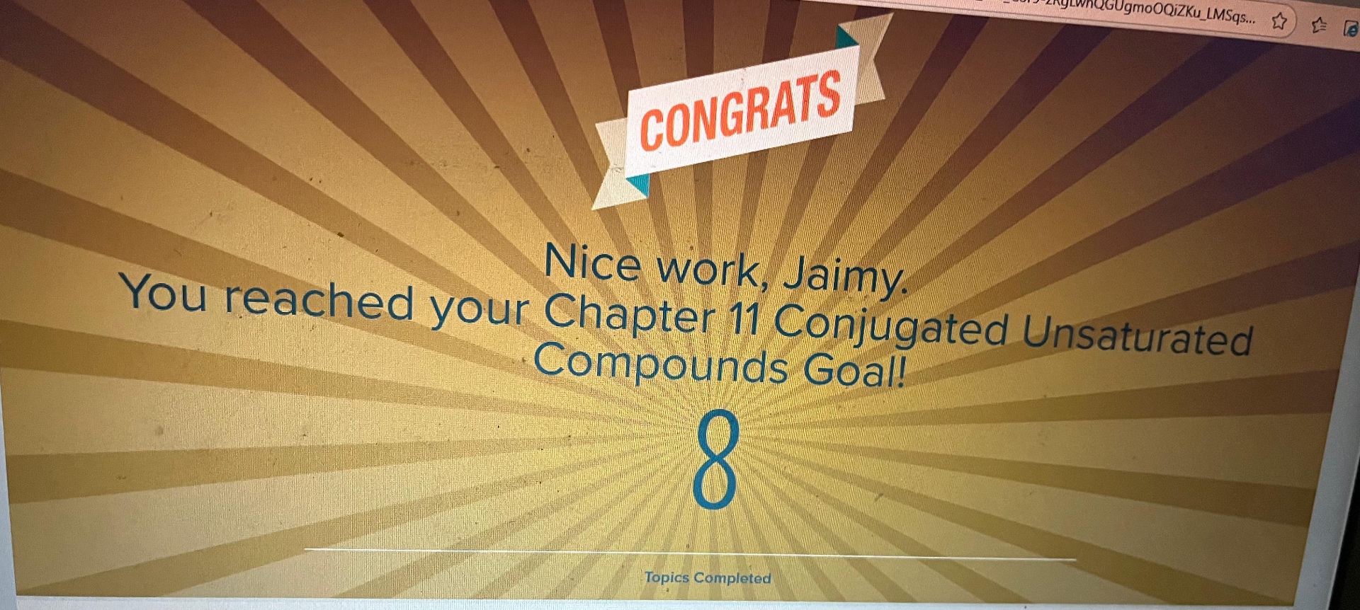 ALEKS Congrats screen — Nice work, Jaimy. You reached your Chapter 11 Conjugated Unsaturated Compounds Goal! 8 Topics Completed.