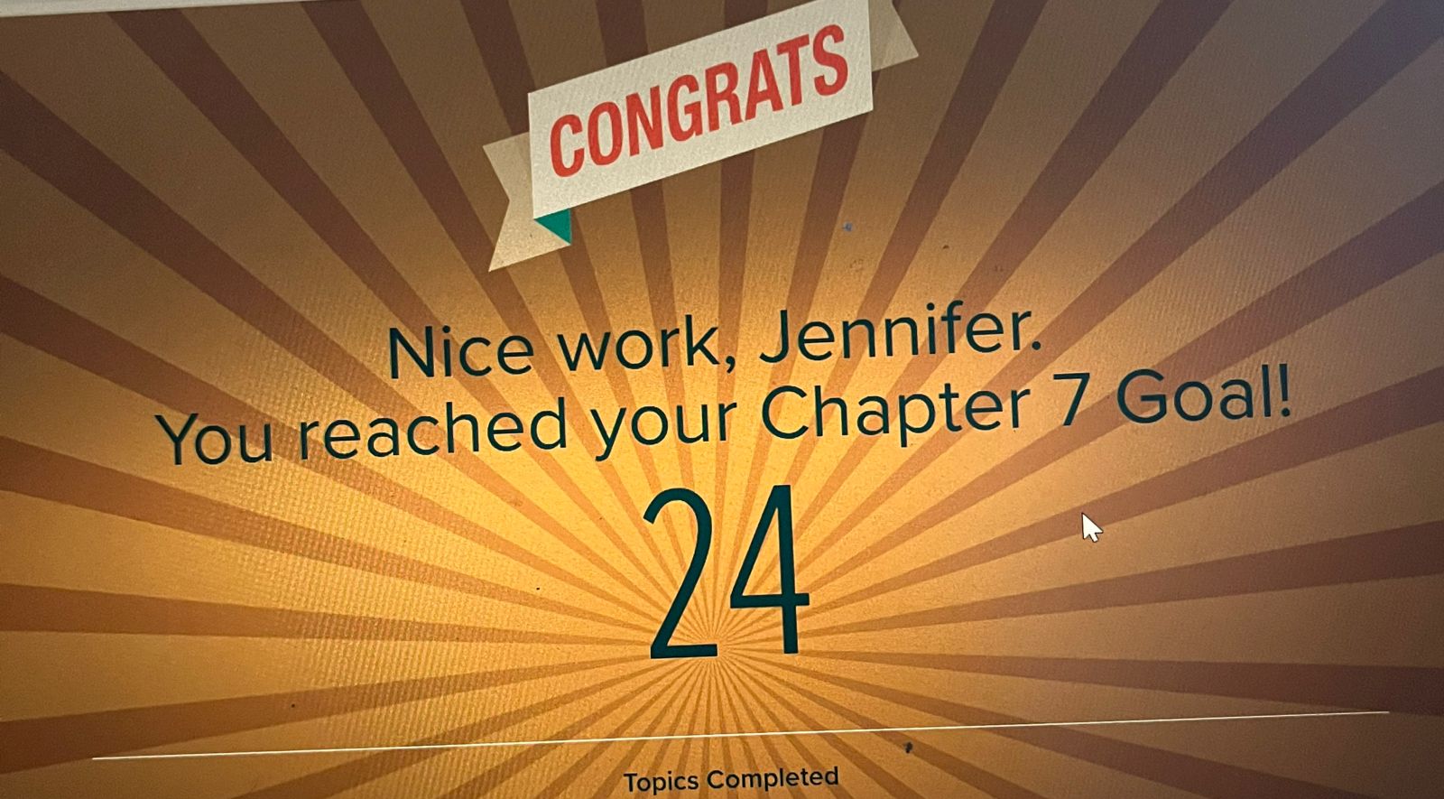 ALEKS Congrats screen — Nice work, Jennifer. You reached your Chapter 7 Goal! 24 Topics Completed.